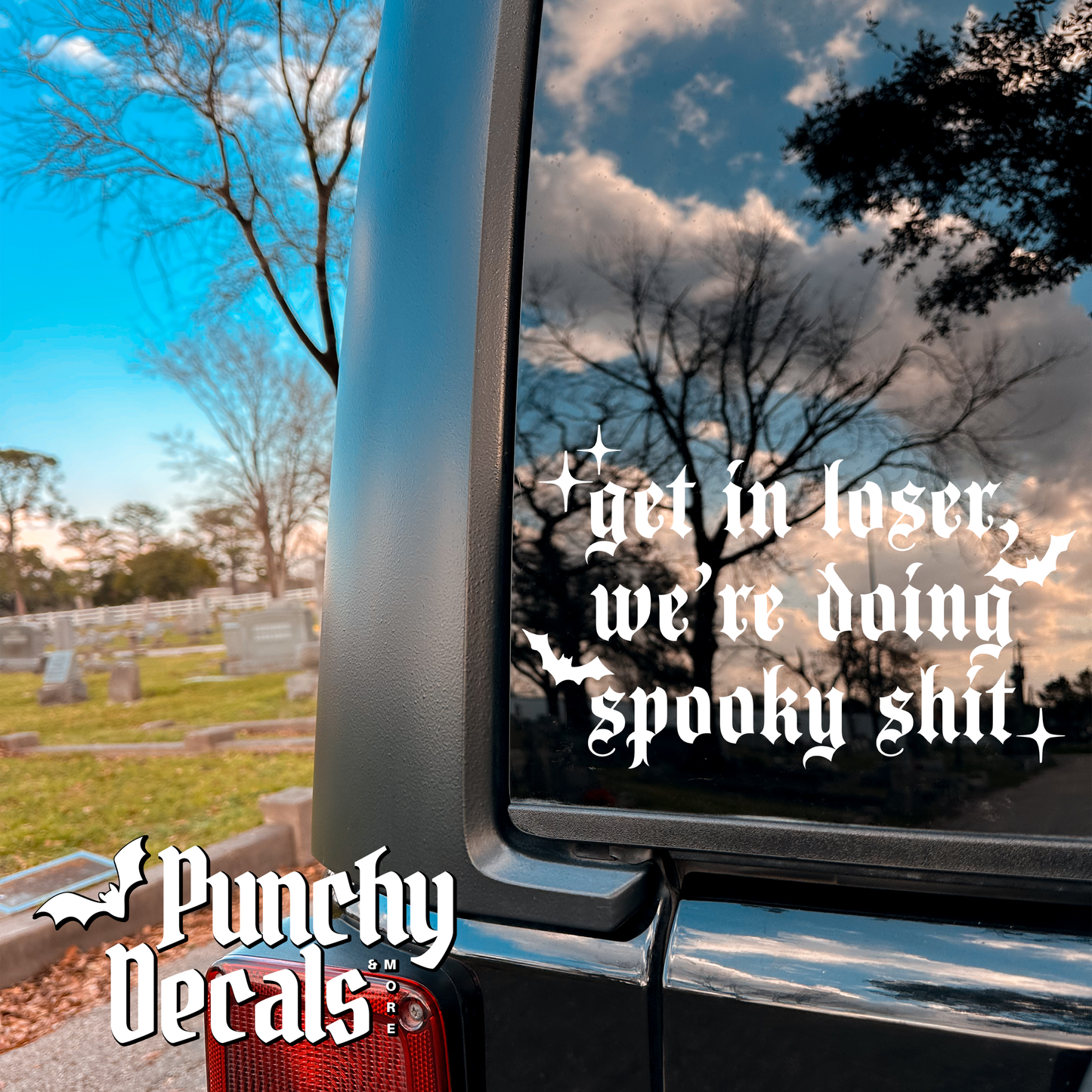 Get In Loser, We're Doing Spooky Shit Decal