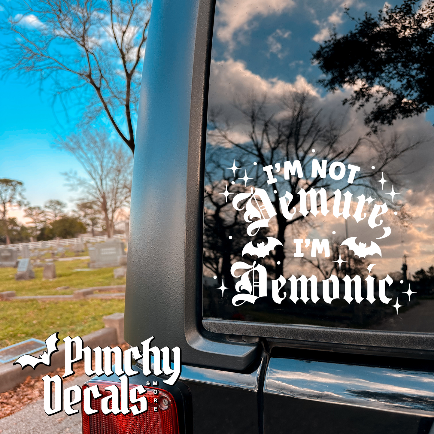 I'm Not Demure, I'm Demonic Decal