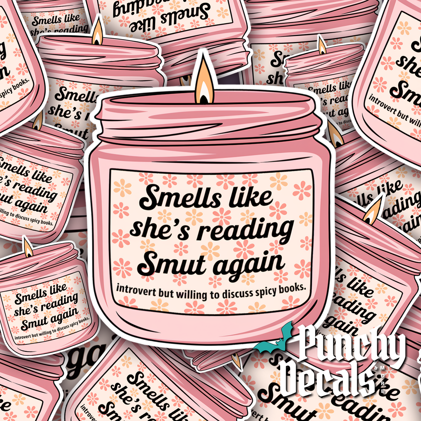 Smells Like She's Reading Smut Again Sticker