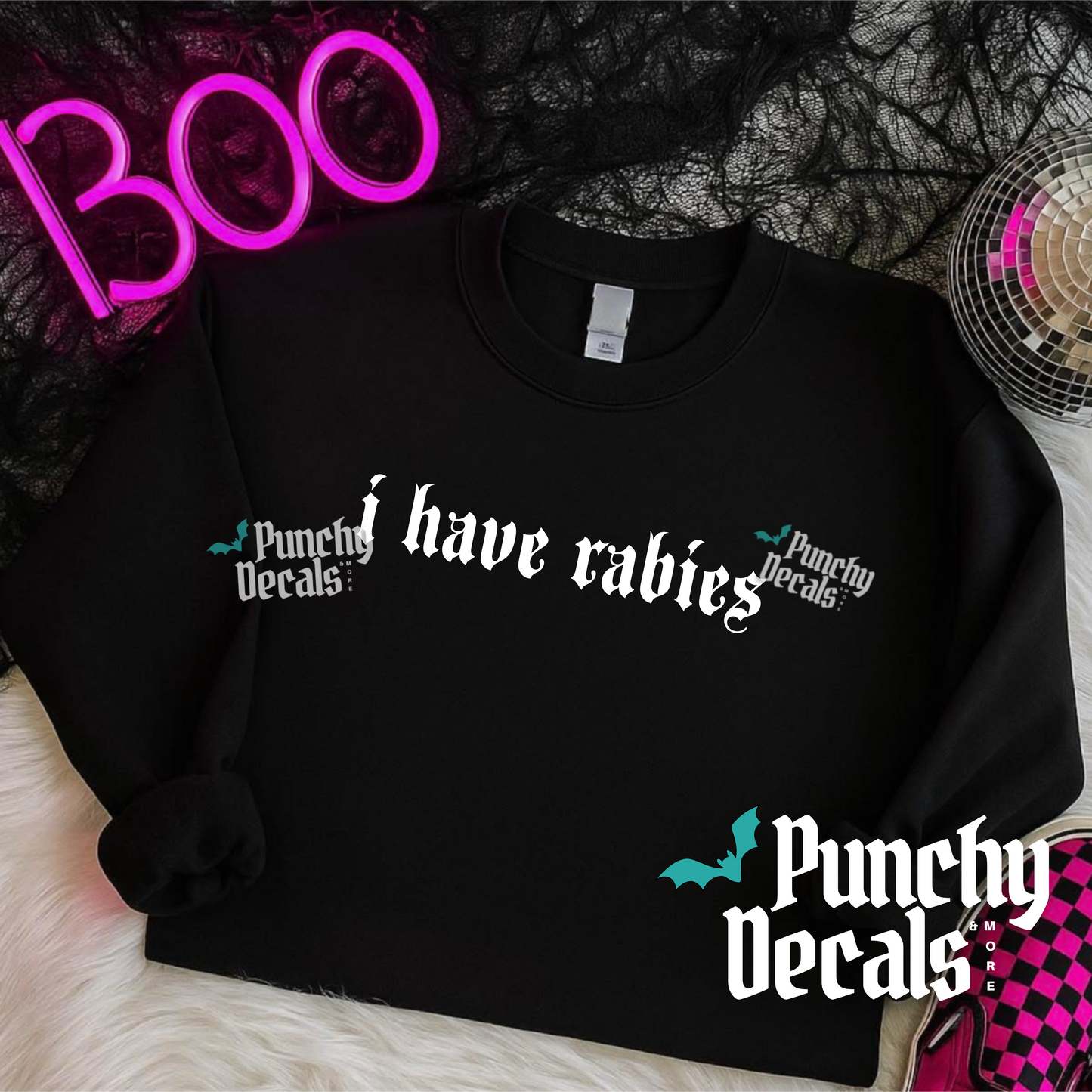 I Have Rabies Sweatshirt