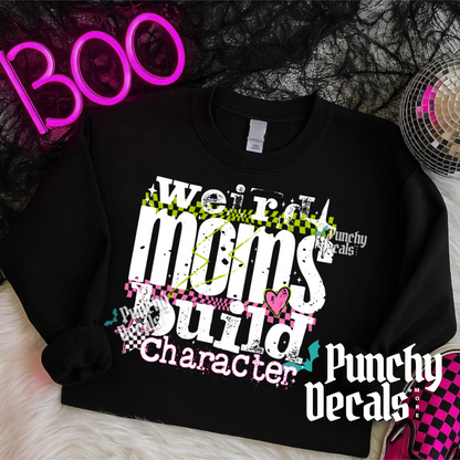 Weird Moms Sweatshirt