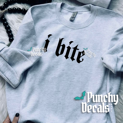 I Bite Sweatshirt