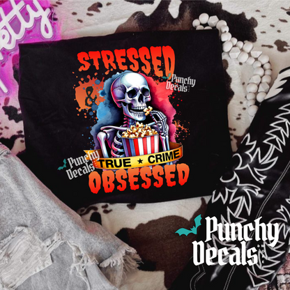 Stressed & Obsessed T-Shirt