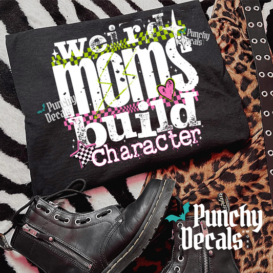 Weird Moms T-Shirt