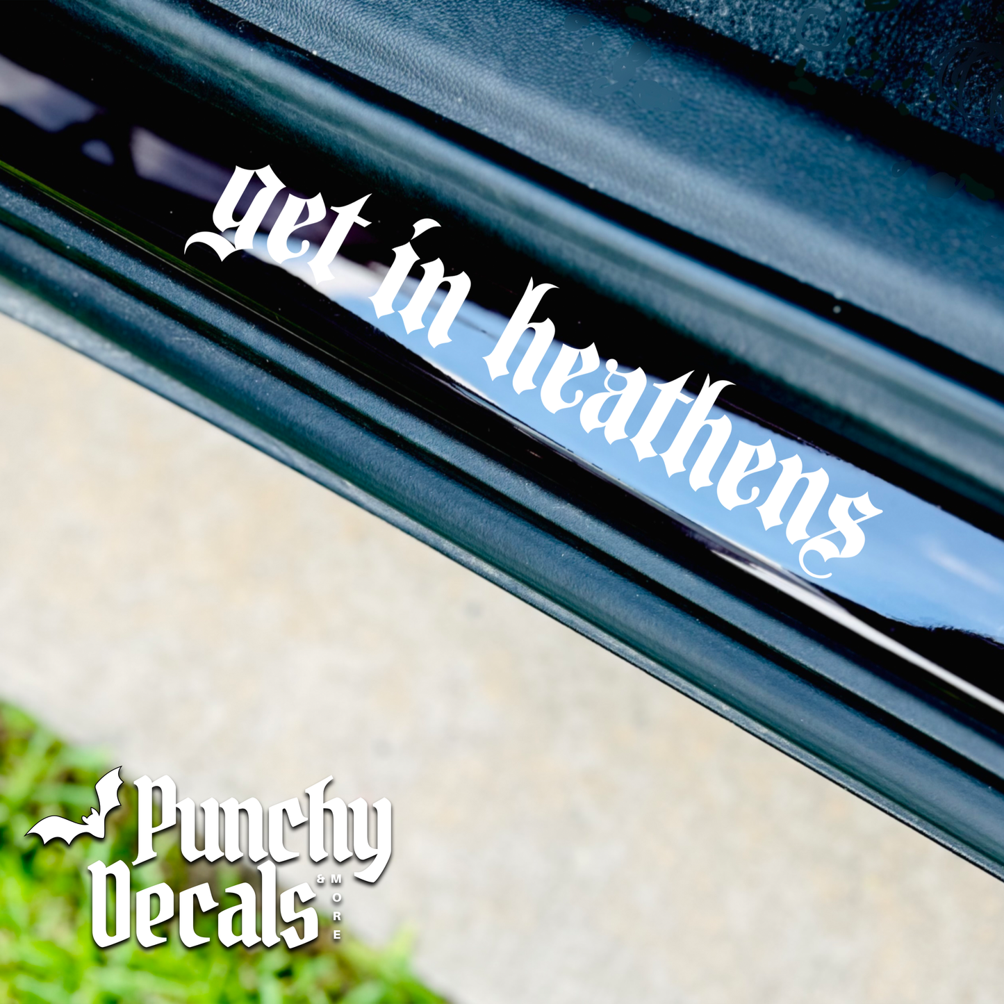 Get In Heathens Door Panel Decal
