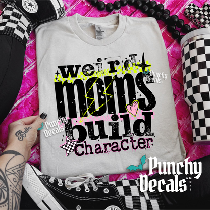 Weird Moms T-Shirt