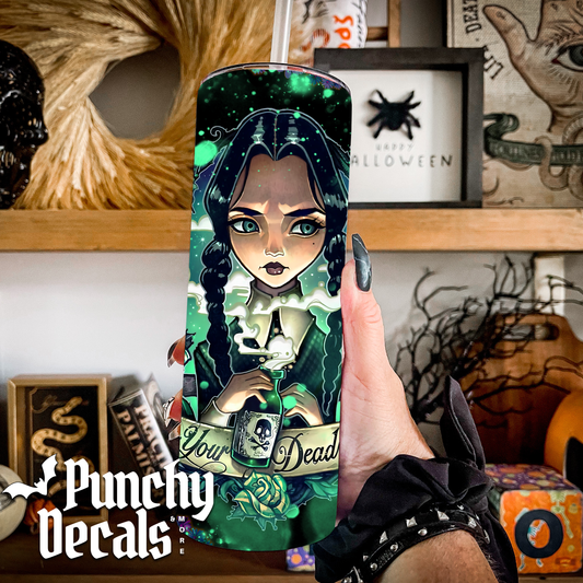 Over Your Dead Body Tumbler