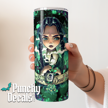 Over Your Dead Body Tumbler