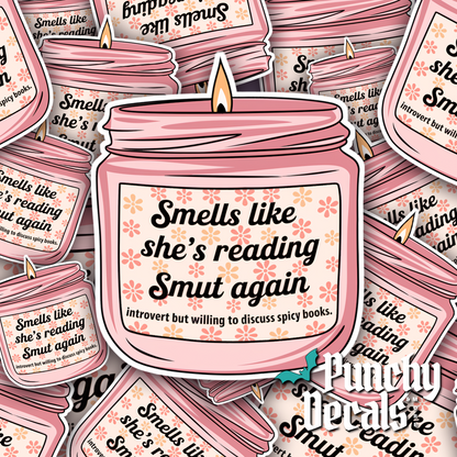Smells Like She's Reading Smut Again Sticker