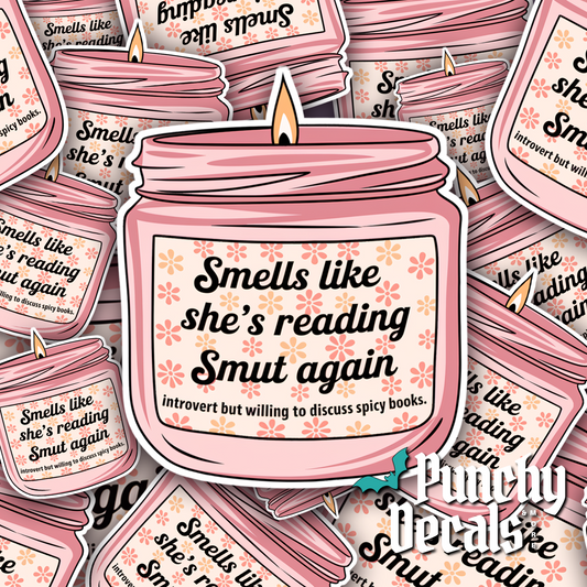 Smells Like She's Reading Smut Again Sticker