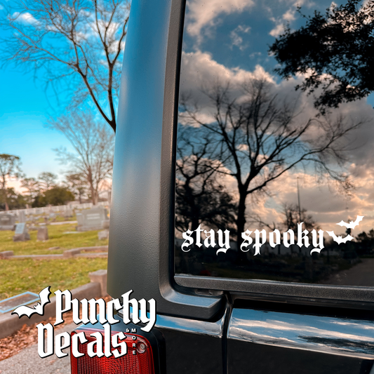 Stay Spooky Decal